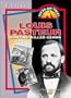 Louis Pasteur: Hunting Killer Germs