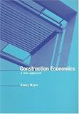 Review Taylor & Francis  / Construction Economics: A New Approach