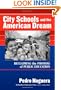 City Schools and the American Dream: Reclaiming the Promise of Public Education (Multicultural Education Series (New York, N.Y.).)