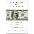 The Benefit And The Burden: Tax Reform-why We Need It And What It Will 
