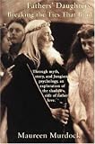 Fathers Daughters: Breaking the Ties That Bind
