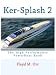 Ker-Splash 2: The High Performance Powerboat Book (Nonfiction in a Fictional Style)