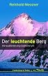 Der leuchtende Berg: Herausforderung Gasherbrum
