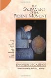 The Sacrament of the Present Moment