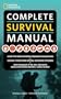 National Geographic Complete Survival Manual
