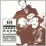 Leroy Carr & Scrapper Blackwell (1929-1935)