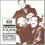 Leroy Carr & Scrapper Blackwell (1929-1935)