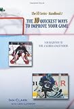 The 10 Quickest Ways to Improve Your Game: For Beginner to NHL-Caliber Goaltenders