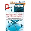 Arbeitsplatz in Gefahr - das sind Ihre Rechte: K�ndigung - Besch�ftigungsgesellschaft - Aufhebungsvertrag - Mobbing - Trennungsgespr�che