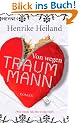 Von wegen Traummann!: Roman