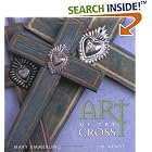 Click here to buy Art of the Cross by Mary Emmerling and Jim Arndt.