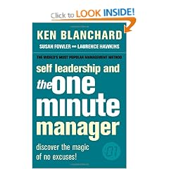 Self Leadership and the One Minute Manager: Discover the Magic of No Excuses!