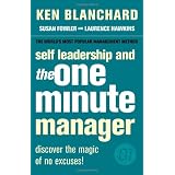 Self Leadership and the One Minute Manager. Discover the Magic of No Excuses!von "Kenneth Blanchard"