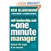 Self Leadership and the One Minute Manager: Discover the Magic of No Excuses!