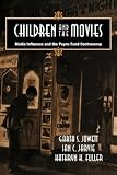 Children and the Movies: Media Influence and the Payne Fund Controversy (Cambridge Studies in the History of Mass Communication)