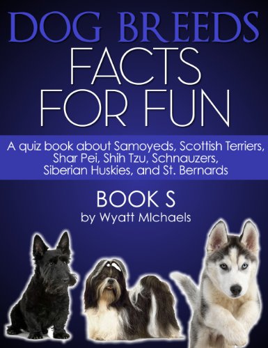 Dog Breed Facts for Fun! Book S
