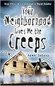 Your Neighborhood Gives Me the Creeps (True Tales of an Accidental Ghost Hunter) (Paperback)