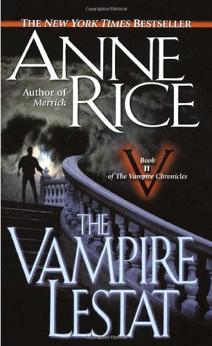 The Vampire Lestat (Vampire Chronicles, Book II)