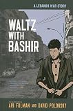 Waltz with Bashir: A Lebanon War Story   [WALTZ W/BASHIR] [Paperback]