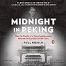 Midnight in Peking: How the Murder of a Young Englishwoman Haunted the Last Days of Old China
