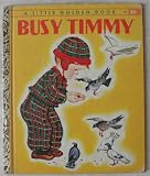 Busy Timmy. A Little Golden Book #50