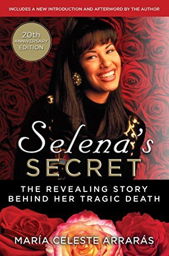 Selena's Secret: The Revealing Story Behind Her Tragic Death by ArrarÃ¡s, MarÃ­a Celeste (March 3, 2015) Paperback