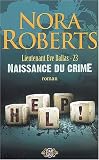 Lieutenant Eve Dallas, Tome 23 : Naissance du Crime