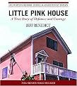 Little Pink House (A True Story of Defiance and Courage) (Abridged) (Compact Disc)