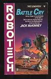 Battle Cry (#2) (Robotech, No 2) Jack Mckinney