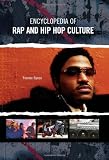 Encyclopedia of Rap and Hip Hop Culture