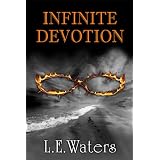 Infinite Devotion (Infinite Series, Book 2) ~ L.E. Waters