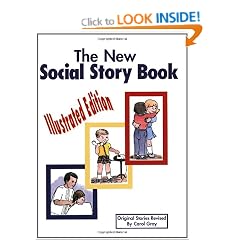 The New Social Story Book: Illustrated Edition: Teaching Social Skills to Children and Adults with Autism, Asperger's Syndrome, and Other Autism Spectrum Disorders