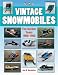 Vintage Snowmobiles: The Golden Years 1968-1982 (Photo Gallery)