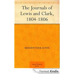 The Journals of Lewis and Clark, 1804-1806