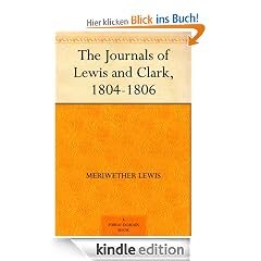The Journals of Lewis and Clark, 1804-1806