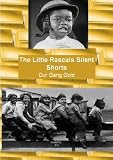The Little Rascals Silent Shorts - Our Gang Gold