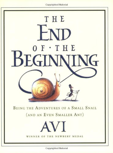 The End of the Beginning: Being the Adventures of a Small Snail (and an Even Smaller Ant)