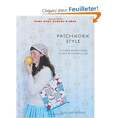 Patchwork Style: 35 Simple Projects for a Cozy & Colorful Life