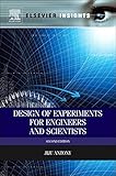 Design of experiments for engineers and scientists