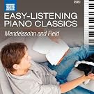 Easy Listening: Piano Classics (Piano Classics By Mendelssohn/ Field)