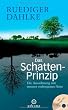 Das Schatten-Prinzip: Die Auss�hnung mit unserer verborgenen Seite - Mit �bungs-CD