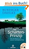Das Schatten-Prinzip: Die Auss�hnung mit unserer verborgenen Seite - Mit �bungs-CD