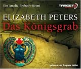 Das K&ouml;nigsgrab, 6 CDs (TARGET - mitten ins Ohr) - Elizabeth Peters