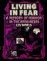 Living in Fear: A History of Horror in the Mass Media