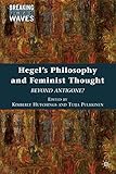 Hegel's philosophy and feminist thought : beyond Antigone?