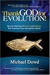 Thank God for Evolution: How the Marriage of Science and Religion Will Transform Your Life and Our World