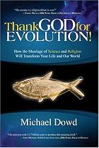 Thank God for Evolution!: How the Marriage of Science and Religion Will Transform Your Life and Our World