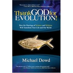 Thank God for Evolution!: How the Marriage of Science and Religion Will Transform Your Life and Our World