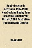 Rugby League in Australia: 1907-1908 New Zealand Rugby Tour of Australia and Great Britain, 2009 Australian Football Code Crowds