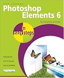 Photoshop Elements 6 in Easy Steps: for Windows and Mac